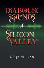 Diabolic Sounds of Silicon Valley