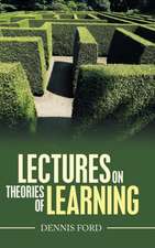 Lectures on Theories of Learning