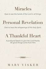 Miracles, Personal Revelations, a Thankful Heart