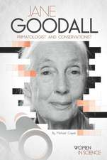 Jane Goodall: Primatologist and Conservationist