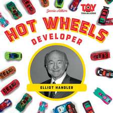 Alkire, J: Hot Wheels Developer: Elliot Handler