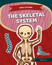 The Skeletal System