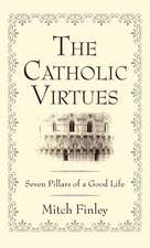 The Catholic Virtues