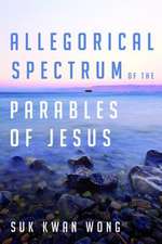 Allegorical Spectrum of the Parables of Jesus