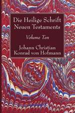 Die Heilige Schrift Neuen Testaments, Volume Ten