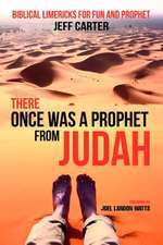 There Once Was a Prophet from Judah