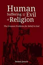 Human Suffering and the Evil of Religion