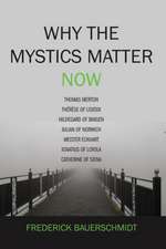 Why the Mystics Matter Now