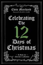 Celebrating The 12 Days of Christmas