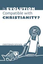 Is Evolution Compatible with Christianity?