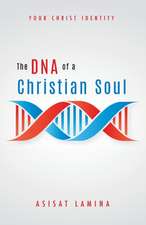 The DNA of a Christian Soul