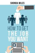 How to Get the Job You Want