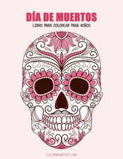 Dia de Muertos Libro Para Colorear Para Ninos 1