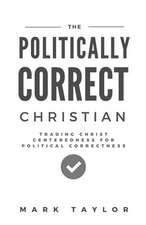 The Politically Correct Christian