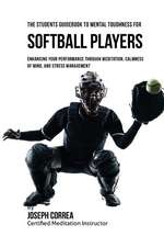 The Students Guidebook to Mental Toughness for Softball Players