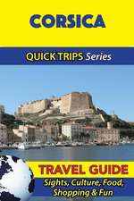 Corsica Travel Guide (Quick Trips Series)