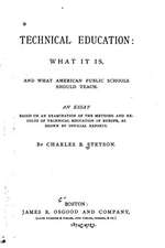 Technical Education, What It Is, and What American Public Schools Should Teach