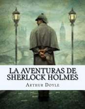 La Aventuras de Sherlock Holmes (Spanish Edition)