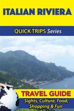 Italian Riviera Travel Guide (Quick Trips Series)