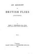 An Account of British Flies (Diptera) - Vol. I