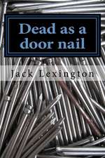 Dead as a Door Nail