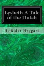 Lysbeth a Tale of the Dutch