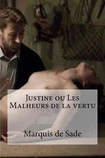 Justine Ou Les Malheurs de La Vertu