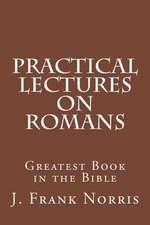 Practical Lectures on Romans