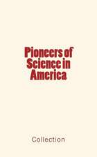 Pioneers of Science in America