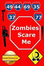 Zombies Scare Me (Edicion Espanol)