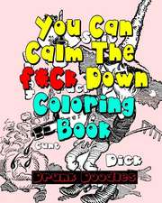 You Can Calm the F*ck Down Coloring Book