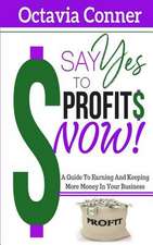 Say Yes to Profits