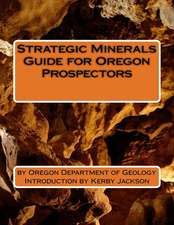 Strategic Minerals Guide for Oregon Prospectors