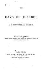 The Days of Jezebel, an Historical Drama