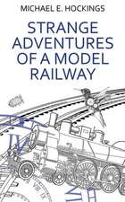 Strange Adventures of a Model Railway