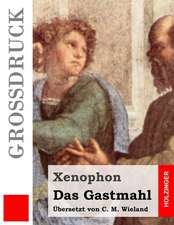 Das Gastmahl (Grossdruck)