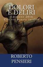 Dolori E Deliri 2016