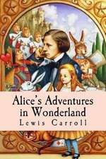 Alice?s Adventures in Wonderland