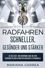 Radfahren Schneller, Gesunder Und Starker