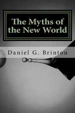 The Myths of the New World