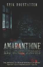 Amaranthine and Other Stories