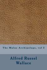 The Malay Archipelago, Vol 2