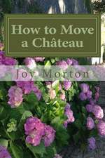 How to Move a Chateau