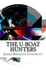 The U-Boat Hunters