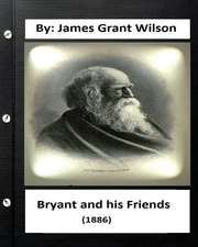 Bryant and His Friends (1886) by