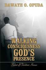 Walking in the Consciousness of God's Presence