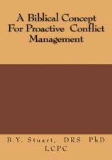 A Biblical Concept for Proactive Conflict Management