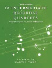 13 Intermediate Recorder Quartets - Tenor Recorder