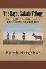 The Bayou Salade Trilogy