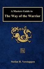 A Masters Guide to the Way of the Warrior